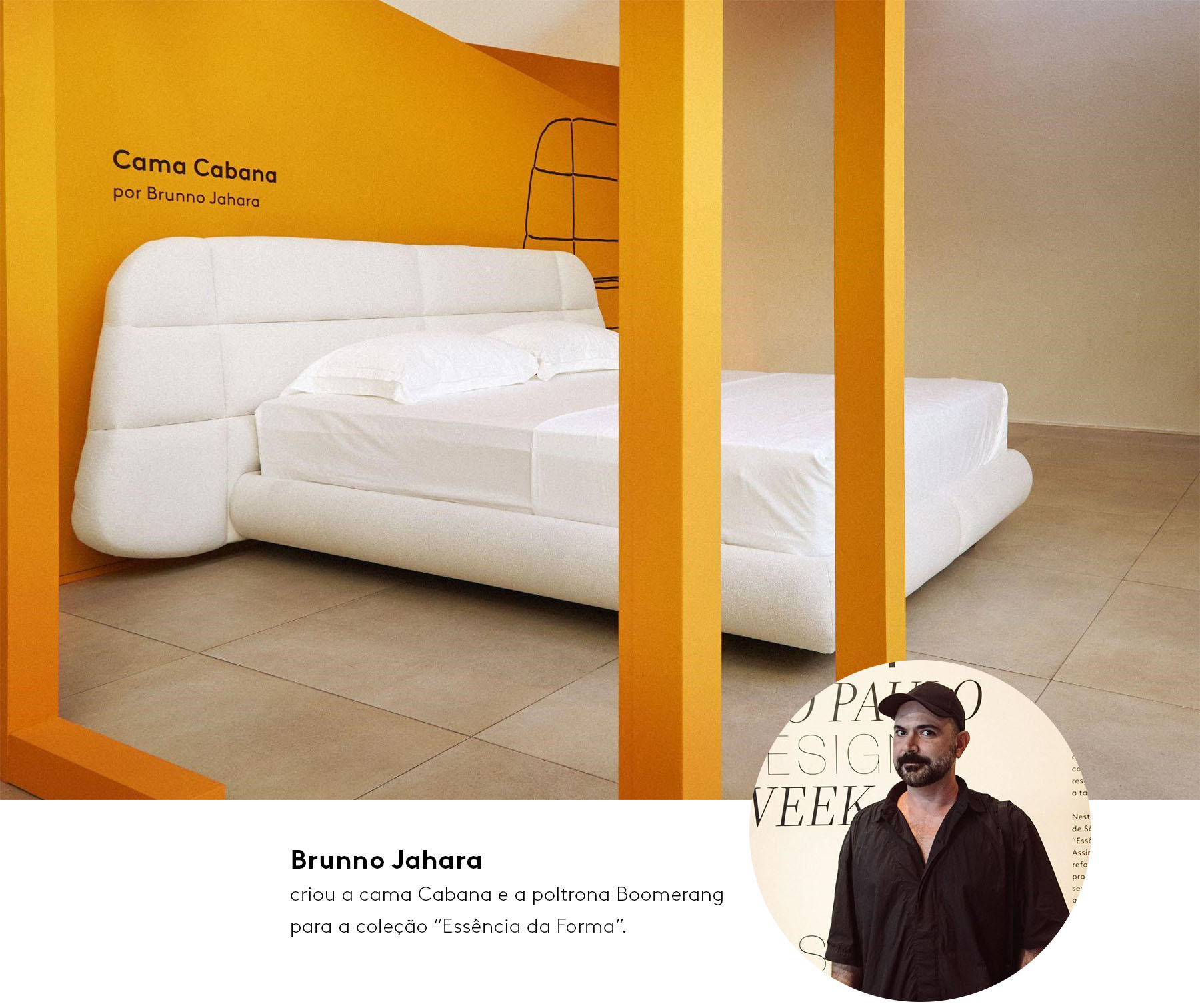 Brunno Jahara, do Jahara Studio, criou a cama Cabana para a coleção Essência da Forma.